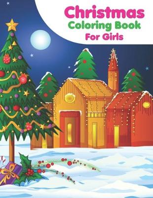 Book cover for Christmas Coloring Book For Girls