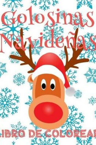 Cover of &#9996; Golosinas Navideñas &#9996; Colorear Año Nuevo Colorear Niños 6 Años &#9996; Libro de Colorear Para Niños