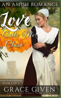 Book cover for Love Calls Me Close