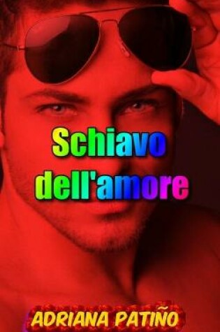 Cover of Schiavo dell'amore