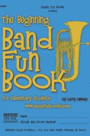 Cover of The Beginning Band Fun Book (Tuba)