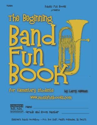 Book cover for The Beginning Band Fun Book (Tuba)