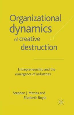 Book cover for The Organizational Dynamics of Creative Destruction