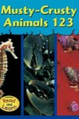 Cover of Musty-Crusty Animals 123