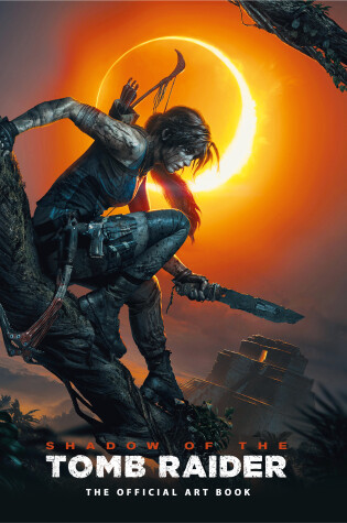 Cover of Shadow of the Tomb Raider The Official Art Book