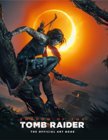 Book cover for Shadow of the Tomb Raider The Official Art Book