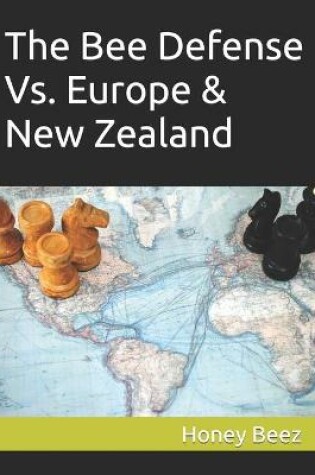Cover of The Bee Defense Vs. Europe & New Zealand