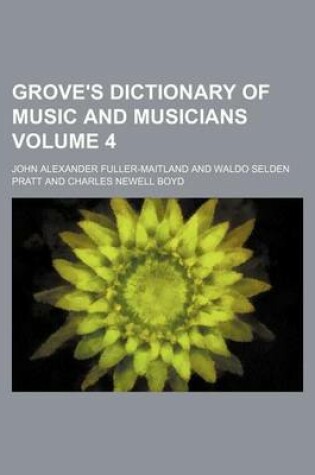 Cover of Grove's Dictionary of Music and Musicians Volume 4