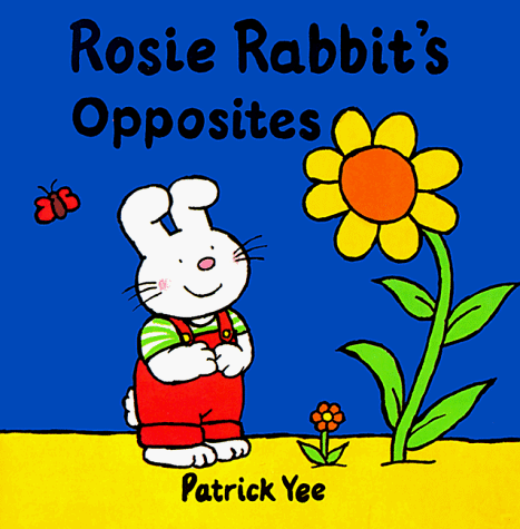 Cover of Rosie Rabbit's Opposites