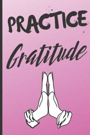 Cover of 90 Day Gratitude Journal For Women - Practice Gratitude - 5 Minute Gratitude Notebook