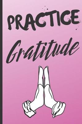 Book cover for 90 Day Gratitude Journal For Women - Practice Gratitude - 5 Minute Gratitude Notebook