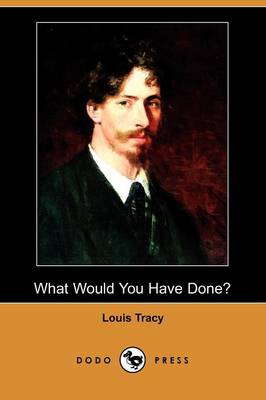 Book cover for What Would You Have Done? (Dodo Press)