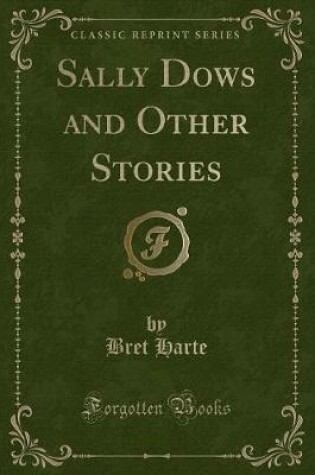 Cover of Sally Dows and Other Stories (Classic Reprint)