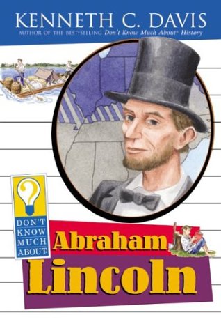 Book cover for Don't Know Much about Abraham Lincoln