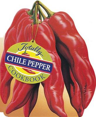 Book cover for Totally Cookbooks Chile Peppers