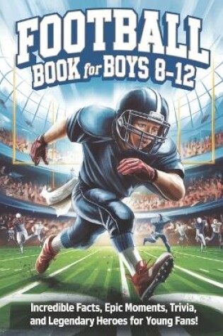 Cover of Football Book for Boys 8-12