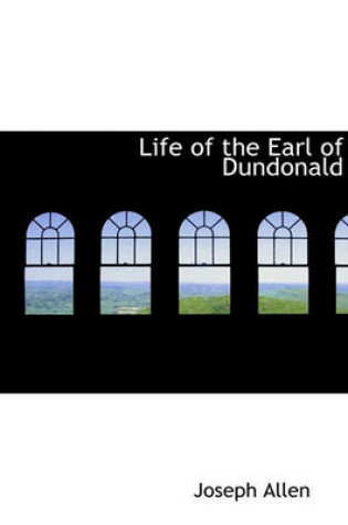 Cover of Life of the Earl of Dundonald