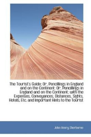 Cover of The Tourist's Guide; Or, Pencillings in England and on the Continent