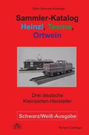 Cover of Sammler-Katalog Heinzl, Tesmo, Ortwein in Schwarz-Wei