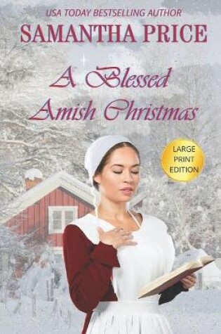 Cover of A Blessed Amish Christmas LARGE PRINT