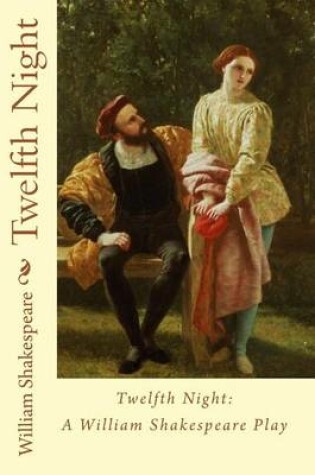 Cover of Twelfth Night: A William Shakespeare Play