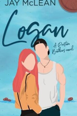Cover of Logan - A Preston Brothers Novel, Book 2 (Alternate Hardback Cover)