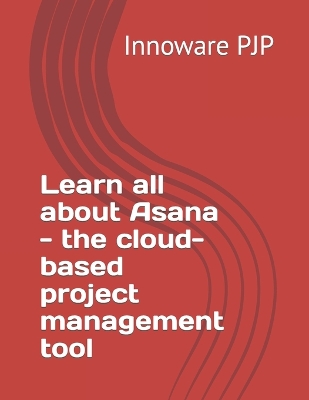 Book cover for Learn all about Asana - the cloud-based project management tool