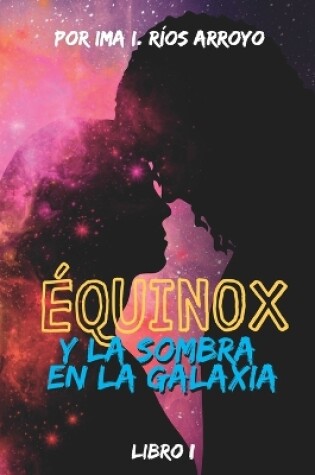 Cover of Équinox y la sombra en la galaxia