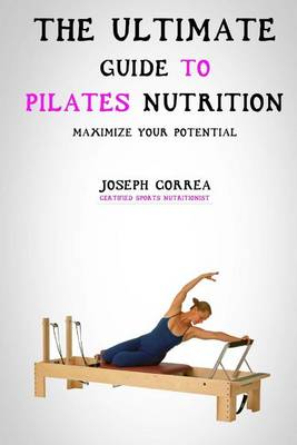 Book cover for The Ultimate Guide to Pilates Nutrition