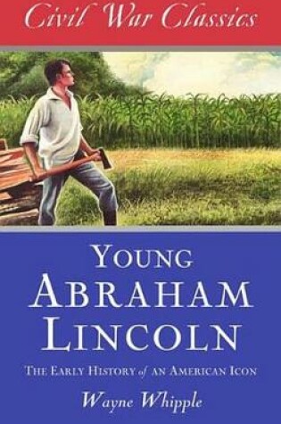 Cover of The Story of Young Abraham Lincoln (Civil War Classics)