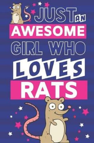 Cover of Just an Awesome Girl Who Loves Rats