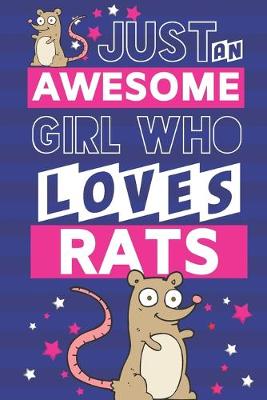 Book cover for Just an Awesome Girl Who Loves Rats