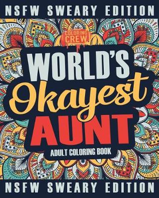 Book cover for Worlds Okayest Aunt Coloring Book