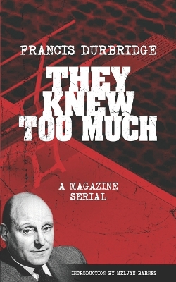Book cover for They Knew Too Much - A Magazine Serial