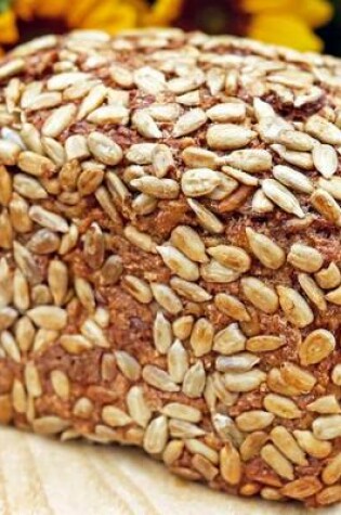 Cover of Sunflower Seed Bread, for the Love of Food