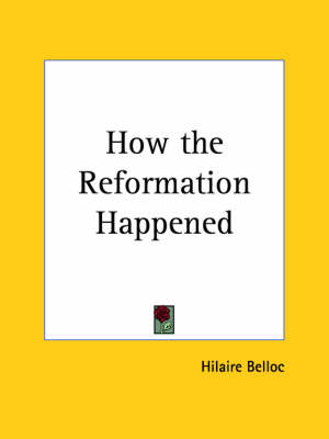 Book cover for How the Reformation Happened (1928)