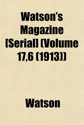 Book cover for Watson's Magazine [Serial] (Volume 17,6 (1913))