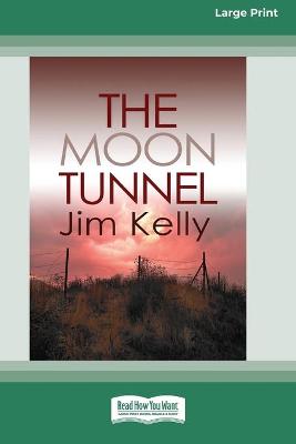 Book cover for The Moon Tunnel (16pt Large Print Edition)