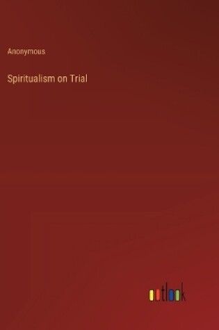 Cover of Spiritualism on Trial