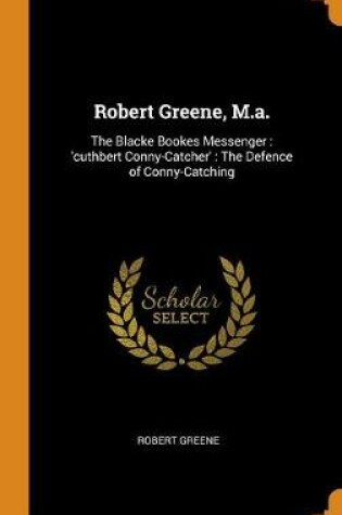Cover of Robert Greene, M.A.