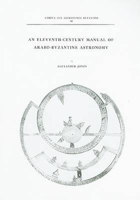 Book cover for An Eleventh-century Manual of Arabo-Byzantine Astronomy