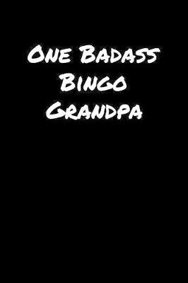 Book cover for One Badass Bingo Grandpa