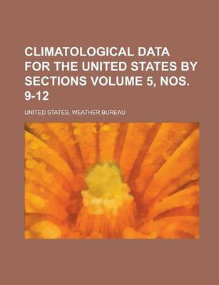 Book cover for Climatological Data for the United States by Sections Volume 5, Nos. 9-12