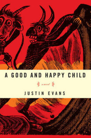 Cover of A Good and Happy Child a Good and Happy Child a Good and Happy Child