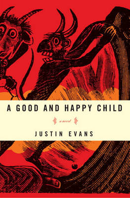 Book cover for A Good and Happy Child a Good and Happy Child a Good and Happy Child