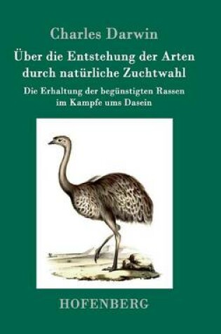 Cover of Über die Entstehung der Arten durch natürliche Zuchtwahl