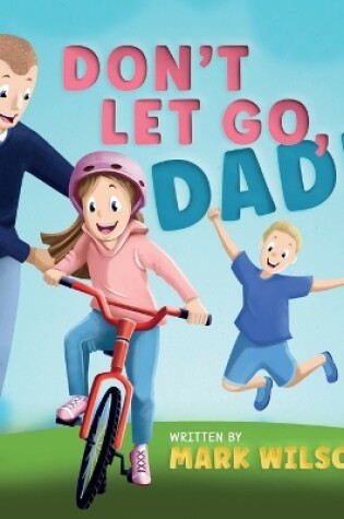 Cover of Don't let go, Dad