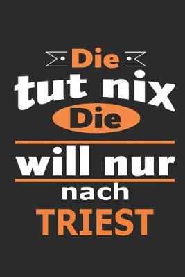 Book cover for Die tut nix Die will nur nach Triest