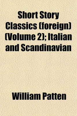 Book cover for Short Story Classics Volume 2; Italian and Scandinavian