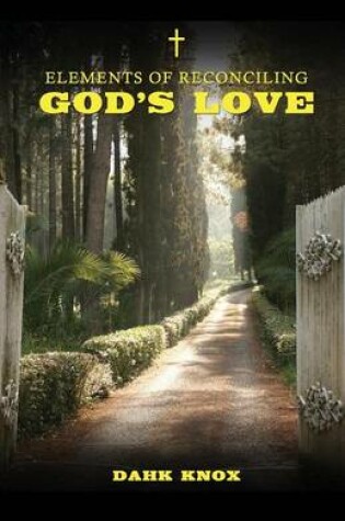 Cover of Elements of Reconciling God's Love